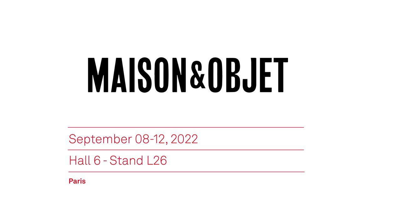 MAISON ET OBJET | Paris | September 08-12, 2022